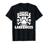 I am not single i have a Laekenois T-Shirt