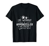 Life without Appenzeller T-Shirt