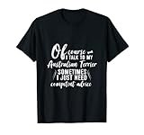 Of course I speak with my Australian Terrier T-Shirt