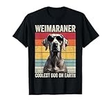 Weimaraner Coolest Dog On Earth, Weimaraner T-Shirt