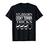 Stubborn Dog Tricks, funny dog gift, Funny Cesky Terrier T-Shirt