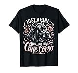 Cane Corso Dog Just A Girl Who Loves Her Cane Corsos T-Shirt