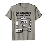 Dog Barking Logic, dog gift idea, Funny Australian Kelpie T-Shirt