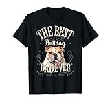 Mens Funny English Bulldog Dog Lover Gifts Best Bulldog Dad Ever T-Shirt