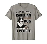Karelian Bear Dog Breed I like coffee my Karelian Bear Dog T-Shirt